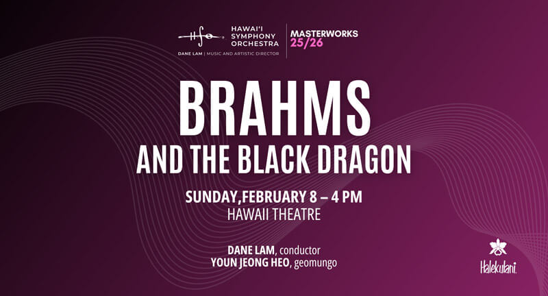 Hawaii Symphony Orchestra: Halekulani Masterwork Series – Brahms